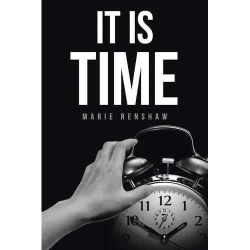 It Is Time