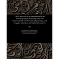This Is the Book of the Lamentations of the Poet Macgonagall: Portraying in His Own Unapproachable Style His Birth and Parentage, Early Struggles, Mir