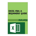 Excel VBA: A Beginners' Guide