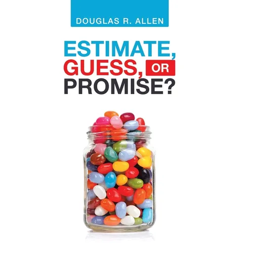 Estimate, Guess, or Promise?