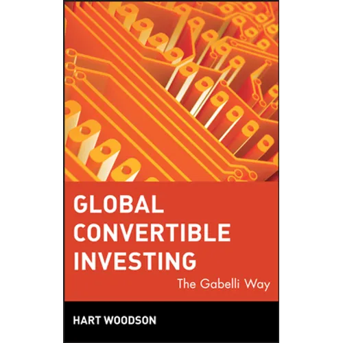 Global Convertible Investing: The Gabelli Way