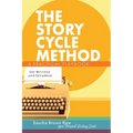 The Story Cycle Method: A Practical Playbook for Writers and Dreamers