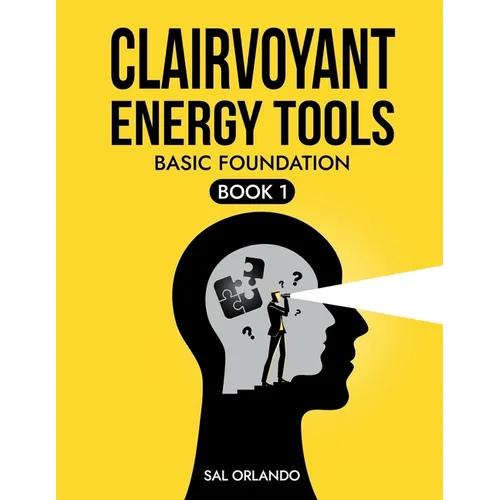 Clairvoyant Energy Tools: Basic Foundation
