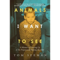 Animals I Want to See: A Memoir of Growing Up in the Projects and Defying the Odds
