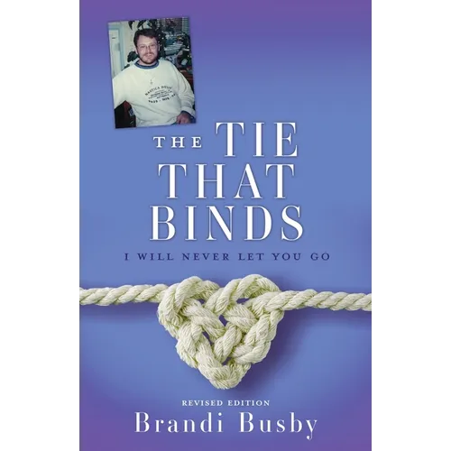 The Tie That Binds: I Will Never Let You Go