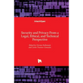Security and Privacy From a Legal, Ethical, and Technical Perspective