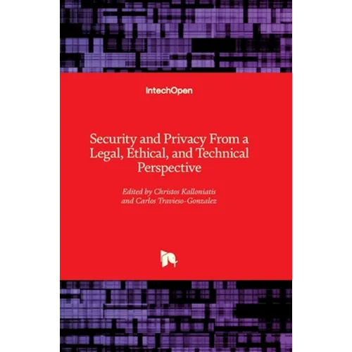 Security and Privacy From a Legal, Ethical, and Technical Perspective