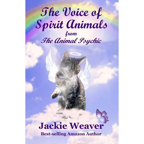 The Voice of Spirit Animals: from The Animal Psychic