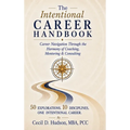 The Intentional Career Handbook: Through the Harmony of Coaching, Mentoring & Consulting