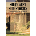 SouthWest Side Stories: Chicago Memories (50s, 60s, and 70s) - Paperback