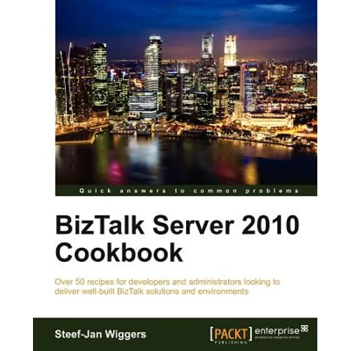 BizTalk Server 2010 Cookbook