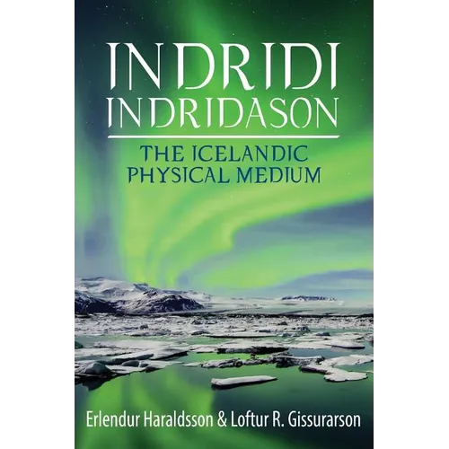 Indridi Indridason: The Icelandic Physical Medium