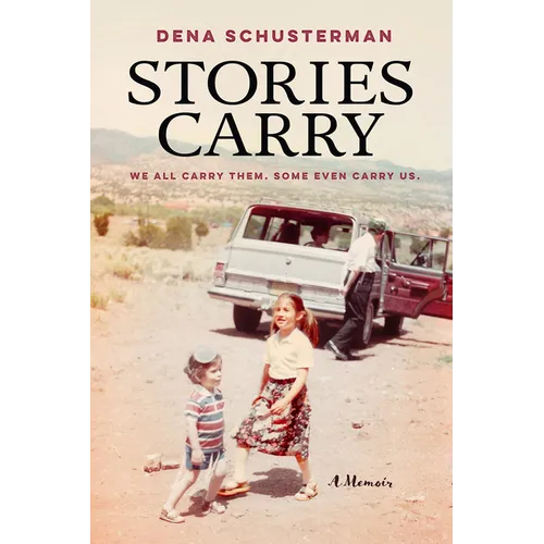 Stories Carry: A Memoir