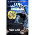 The Hacking Bible: The Dark secrets of the hacking world: How you can become a Hacking Monster, Undetected and in the best way