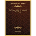 The Wheel of Life Or Scientific Astrology