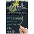 Python Programming Professional Made Easy: Expert Python Programming Language Success in a Day for Any Computer User!