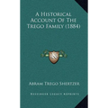 A Historical Account Of The Trego Family (1884)