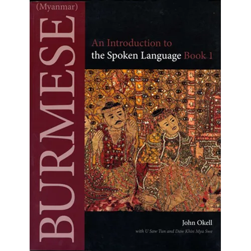 Burmese (Myanmar): An Introduction to the Spoken Language, Book 1