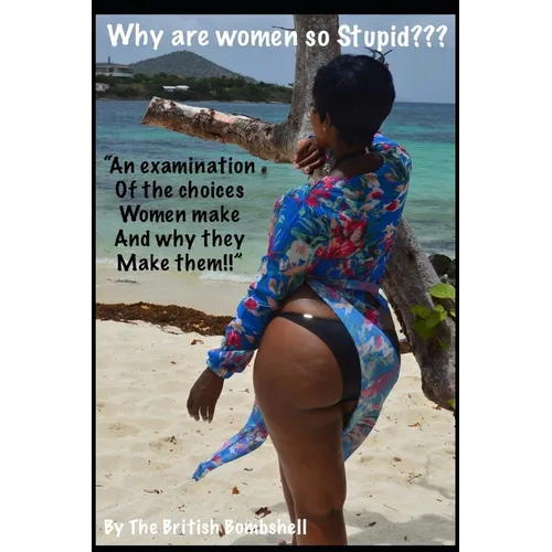 Why Are Women So Stupid