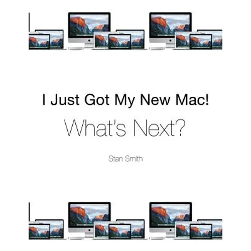 I Just Got My New Mac! What's Next?
