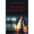 Welcome To Fluvanna, B****