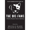 The Big Fang: A Harbor Humane Society Anthology