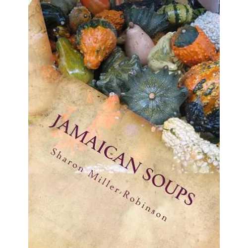 Jamaican Soups: How to cook Jamaican Soups