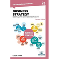 Business Strategy Essentials You Always Wanted To Know (Second Edition): A Beginner's Guide to Strategic Management, Porter's Five Forces, Industry Li