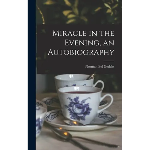 Miracle in the Evening, an Autobiography
