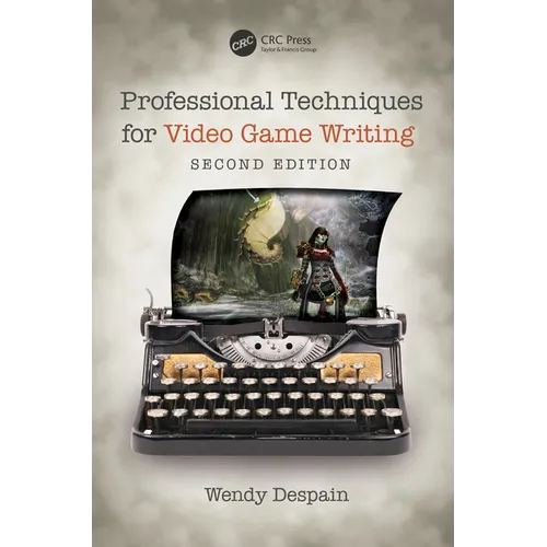 Professional Techniques for Video Game Writing