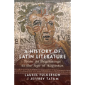 A History of Latin Literature from its Beginnings to the Age of Augustus