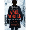 Abel Bodied: Murder at the Malden Bank