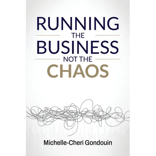 Running the Business Not the Chaos: A practical operating guide for founders and leaders.