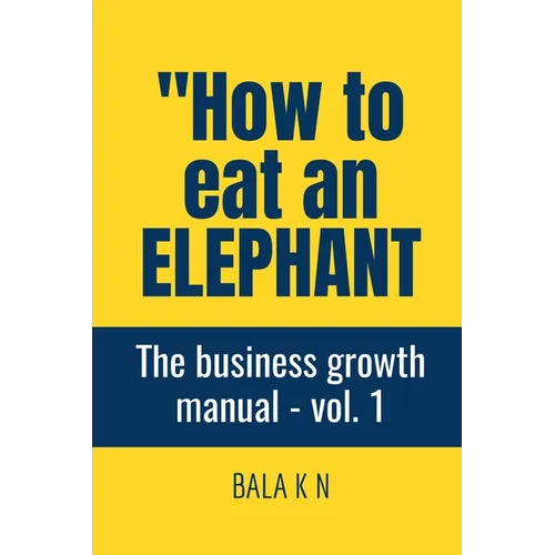 How to Eat an Elephant