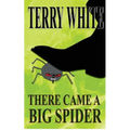 There Came A Big Spider