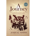 A Journey - Book One: discovering who you are - and what makes you infinitely unique