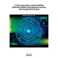 A Smart Agriculture Land Suitability Detection Model Using Machine Learning with Google Earth Engine