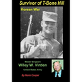 Survivor of T-Bone Hill: Wiley W. Virden Jr US Army