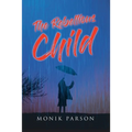 The Rebellious Child