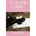 It's in the Cards--: Excavating the Authentic Self Using the Tarot as a Guide