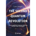 The Second Quantum Revolution: From Entanglement to Quantum Computing and Other Super-Technologies