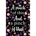 A Pinch of This And a Pinch of That: Adult Blank Lined Notebook, Write in Your Favorite Menu, Kitchen Cookbook, Food Journal, Food Notebook