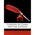 Gordon in China and the Soudan