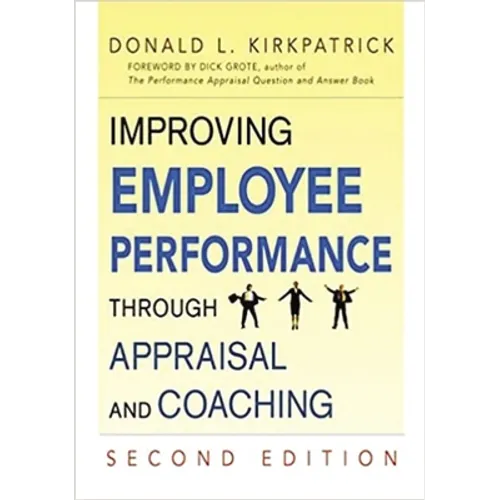 Improving Employee Performance Through Appraisal and Coaching