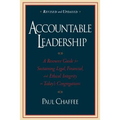 Accountable Leadership: A Resource Guide for Sustaining Legal, Financial, and Ethical Integrity in Today's Congregations