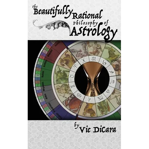 The Beautifully Rational Philosophy of Astrology