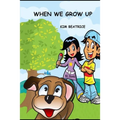 When We Grow UP
