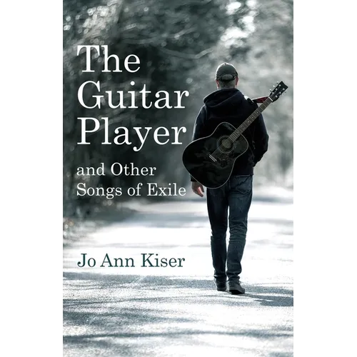 The Guitar Player and Other Songs of Exile