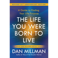 The Life You Were Born to Live (Revised 25th Anniversary Edition): A Guide to Finding Your Life Purpose