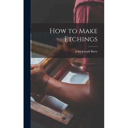 How to Make Etchings